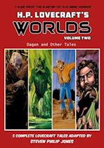 H.P. Lovecraft's Worlds - Volume Two: Dagon and Other Tales 