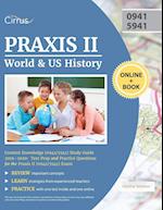 Praxis II World and US History Content Knowledge (0941/5941) Study Guide 2019-2020