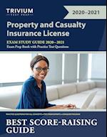 Property and Casualty Insurance License Exam Study Guide 2020-2021