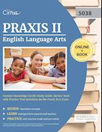 Praxis II English Language Arts Content Knowledge (5038) Study Guide