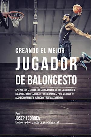 Creando El Mejor Jugador de Baloncesto