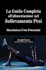 La Guida Completa All'alimentazione Nel Sollevamento Pesi