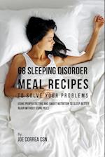 68 Sleeping Disorder Meal Recipes to Solve Your Problems
