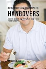 48 Fast and Effective Meal Recipes for Hangovers