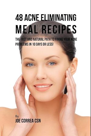 48 Acne Eliminating Meal Recipes