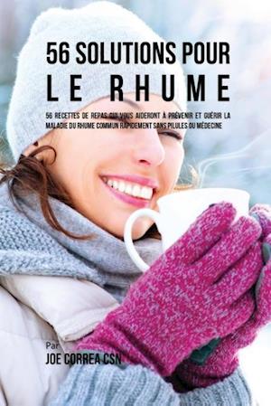 56 Solutions Pour Le Rhume