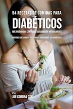54 Recetas de Comidas Para Diabeticos Que Ayudaran a Controlar Su Condicion Naturalmente