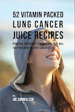 52 Vitamin Packed Lung Cancer Juice Recipes