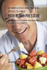 92 Homeopathic Juice and Meal Recipes to Lower High Blood Pressure