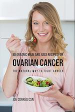 88 Organic Meal and Juice Recipes for Ovarian Cancer