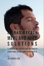 86 Bad Breath Meal and Juice Solutions