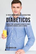 51 Recetas de Jugos Deliciosos Para Diabéticos