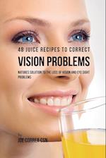 48 Juice Recipes to Correct Vision Problems