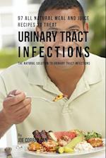 97 All Natural Meal and Juice Recipes to Treat Urinary Tract Infections