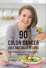 90 Colon Cancer Juice and Salad Recipes
