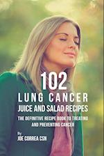 102 Lung Cancer Juice and Salad Recipes