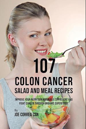 107 Colon Cancer Salad and Meal Recipes