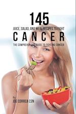 145 Juice, Salad, and Meal Recipes to Fight Cancer