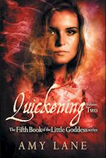 Quickening, Vol. 2