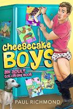 Cheesecake Boys - An Adult Coloring Book