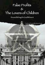 False Profits & the Lovers of Children