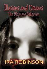 Illusions and Dreams : The Ultimate Collection