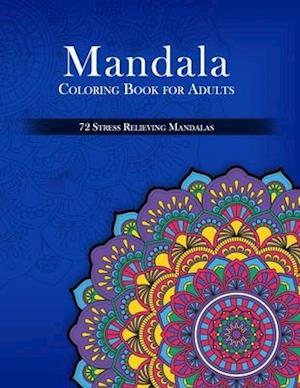 Mandala Coloring Book for Adults, 72 Stress Relieving Mandalas