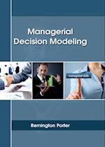 Managerial Decision Modeling