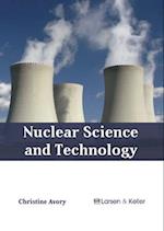 Nuclear Science and Technology