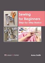 Sewing for Beginners: Step-by-Step Basics 