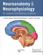 Neuroanatomy and Neurophysiology for Speech and Hearing Sciences