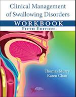 Clinical Management of Swallowing Disorders Workbook