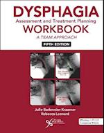 Dysphagia Assessment and Treatment Planning Workbook