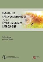End-of-Life Care Considerations for the Speech-Language Pathologist