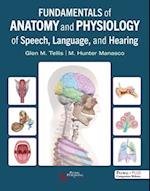 Fundamentals of Anatomy and Physiology of Speech, Language, and Hearing