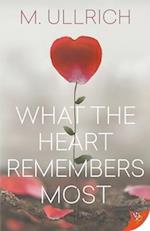 What the Heart Remembers Most 