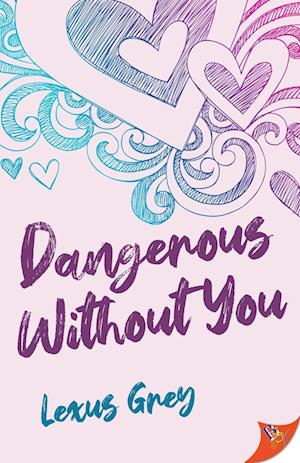 Dangerous Without You