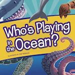 Who's Playing in the Ocean?