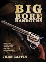 Big Bore Handguns