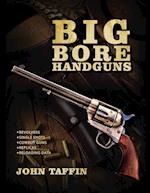 Big Bore Handguns