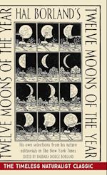 Hal Borland's: Twelve Moons of the Year 