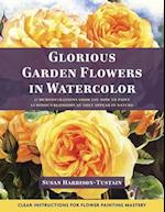 Glorious Garden Flowers in Watercolor 