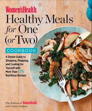 The Women's Health Healthy Meals for One (or Two) Cookbook