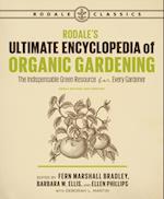 Rodale's Ultimate Encyclopedia of Organic Gardening