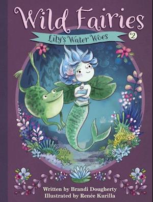 Wild Fairies #2: Lily's Water Woes