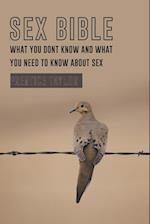 Sex Bible What You Dont Know and What You Need to Know about Sex