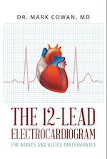 The 12-Lead Electrocardiogram for Nurses and Allied Professionals