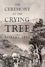 The Ceremony at the Crying Tree
