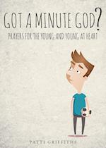 Got a minute God?