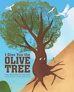 I Give You the Olive Tree